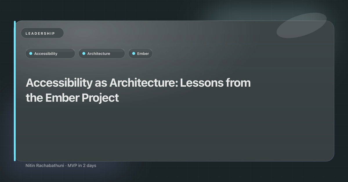 Accessibility as Architecture: Lessons from the Ember Hacker News Reader