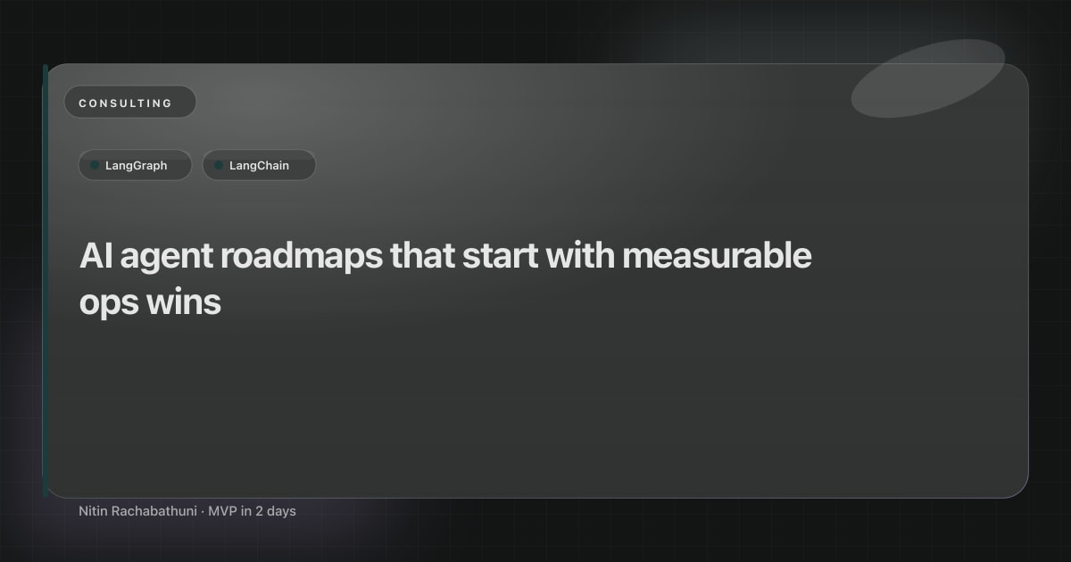 AI agent roadmaps that start with measurable ops wins