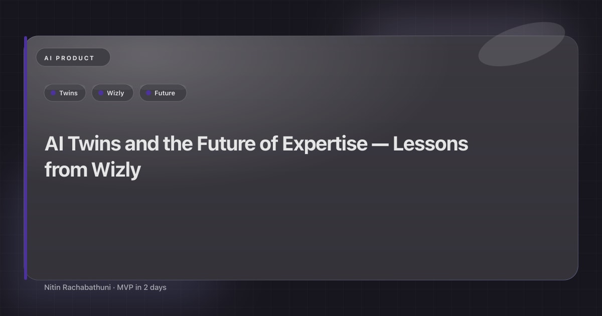 AI Twins and the Future of Expertise — Lessons from Wizly