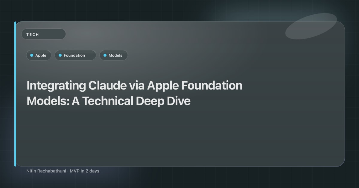 Integrating Claude via Apple Foundation Models: A Technical Deep Dive