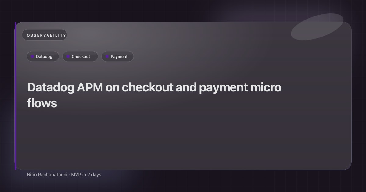 Datadog APM on checkout and payment micro flows