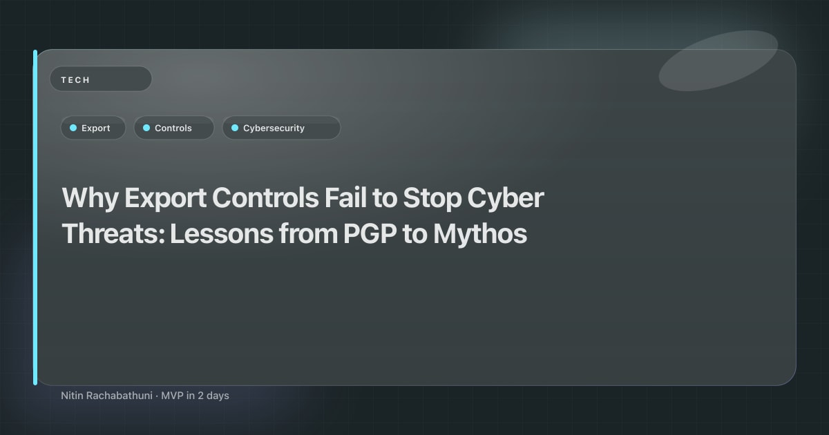 Why Export Controls Fail to Stop Cyber Threats: Lessons from PGP to Mythos