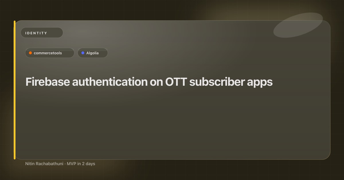 Firebase authentication on OTT subscriber apps
