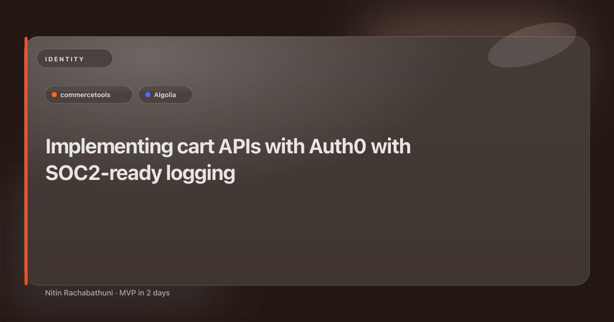 Implementing cart APIs with Auth0 with SOC2-ready logging