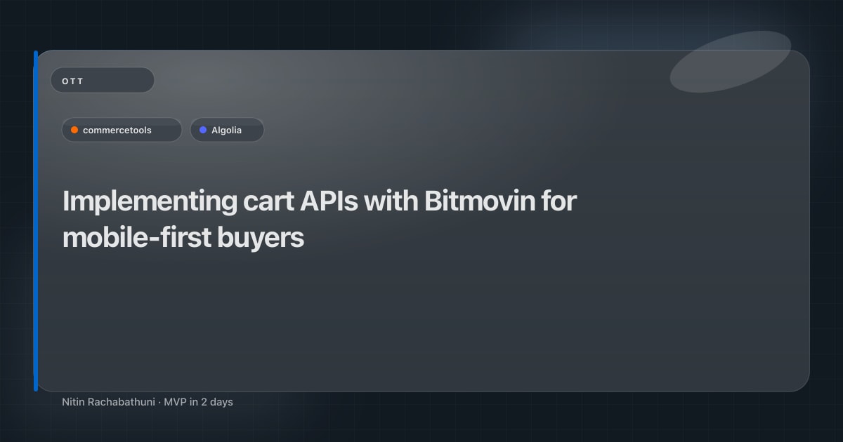 Implementing cart APIs with Bitmovin for mobile-first buyers
