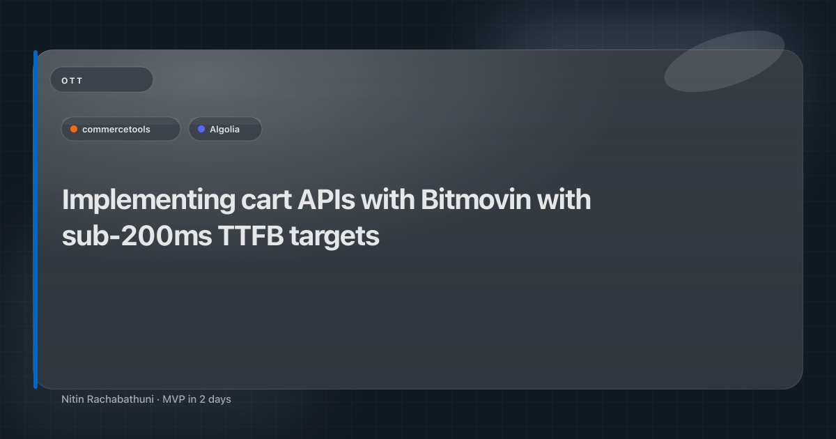 Implementing cart APIs with Bitmovin with sub-200ms TTFB targets