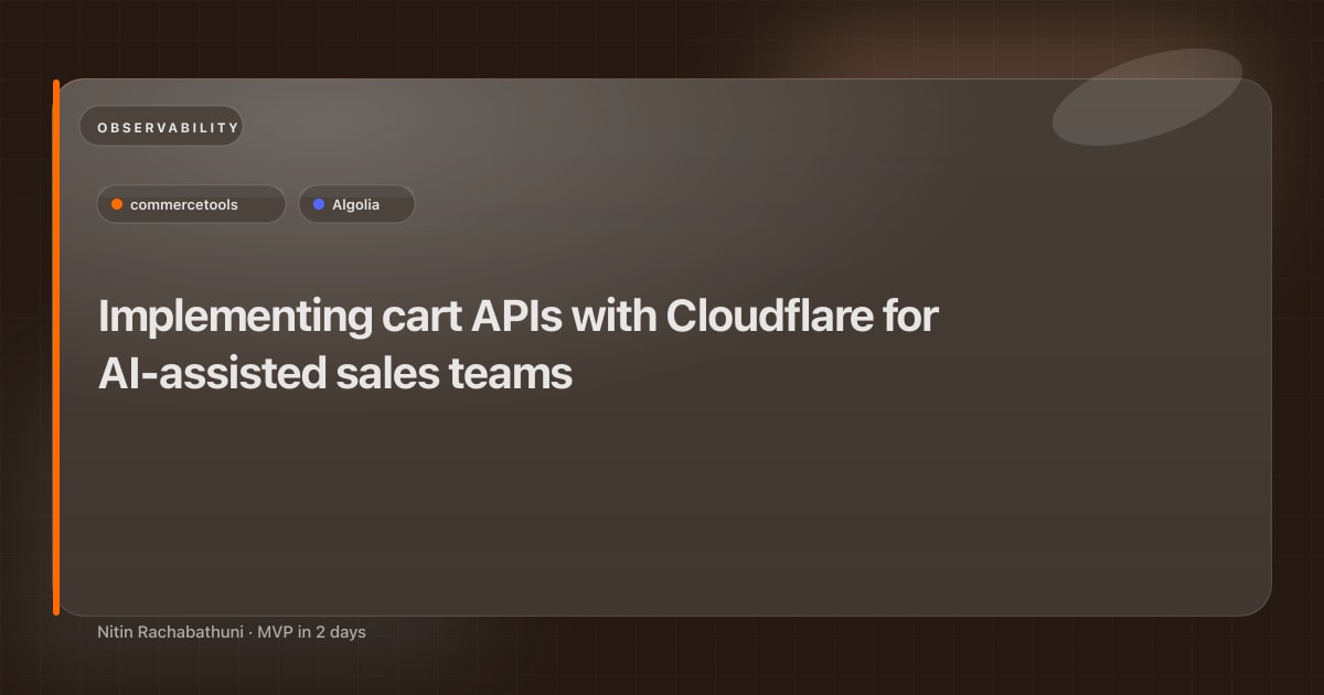 Implementing cart APIs with Cloudflare for AI-assisted sales teams