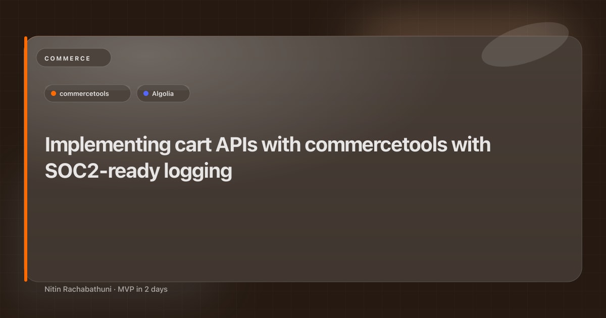 Implementing cart APIs with commercetools with SOC2-ready logging