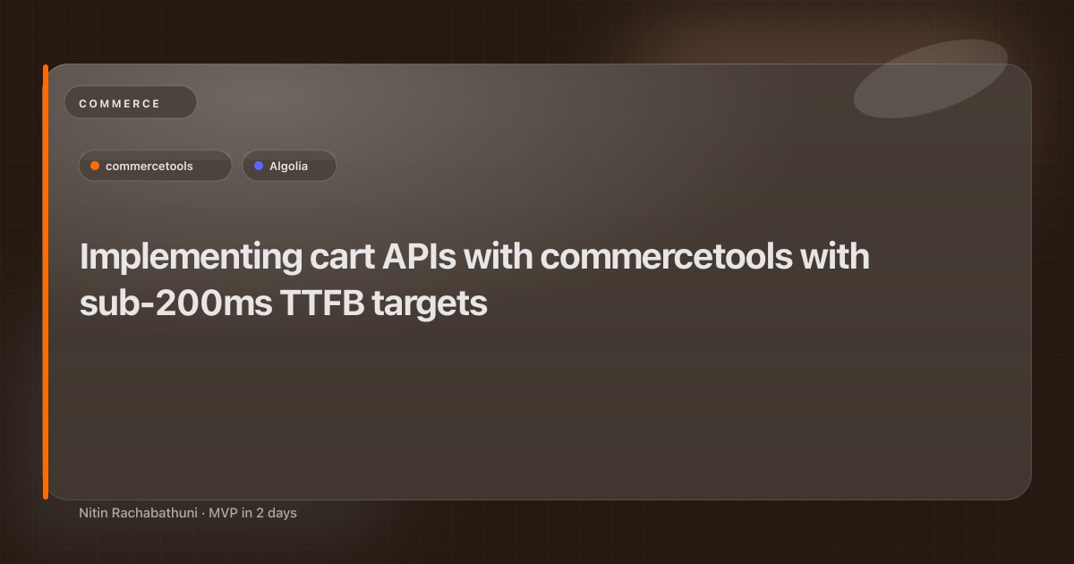 Implementing cart APIs with commercetools with sub-200ms TTFB targets