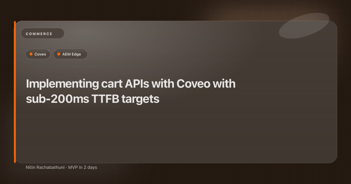 Implementing cart APIs with Coveo with sub-200ms TTFB targets
