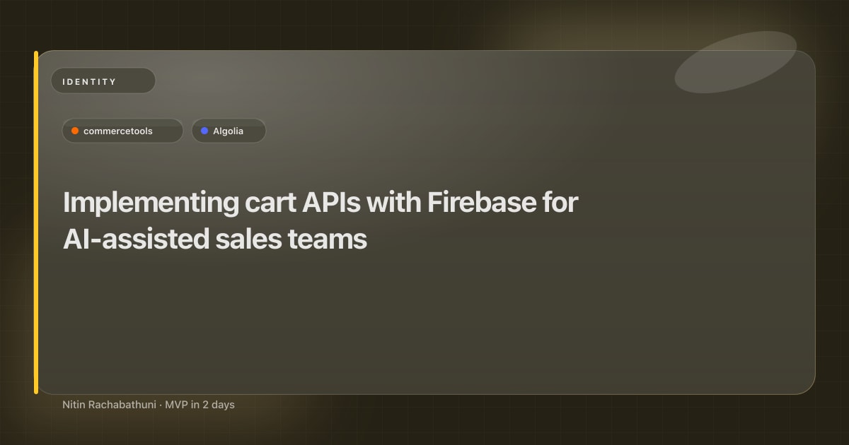 Implementing cart APIs with Firebase for AI-assisted sales teams