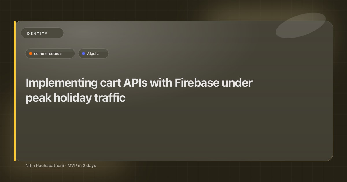 Implementing cart APIs with Firebase under peak holiday traffic