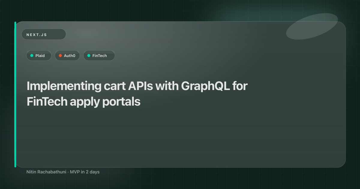 Implementing cart APIs with GraphQL for FinTech apply portals