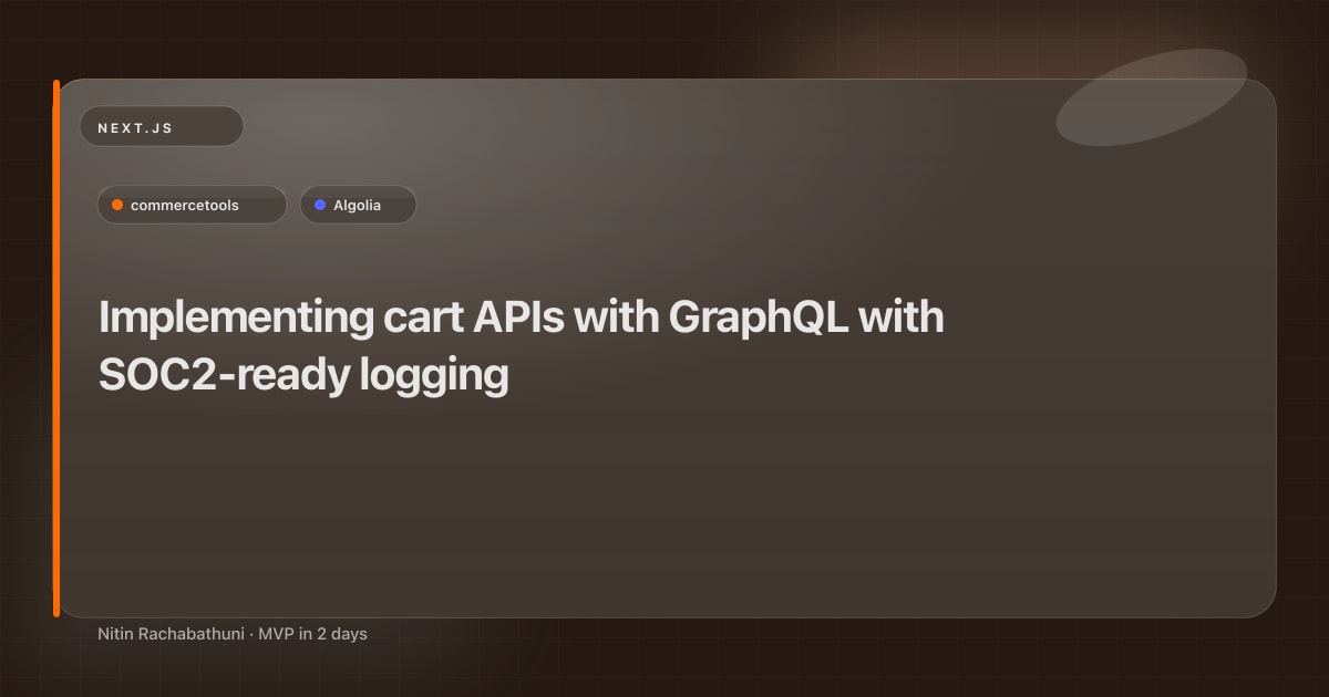 Implementing cart APIs with GraphQL with SOC2-ready logging