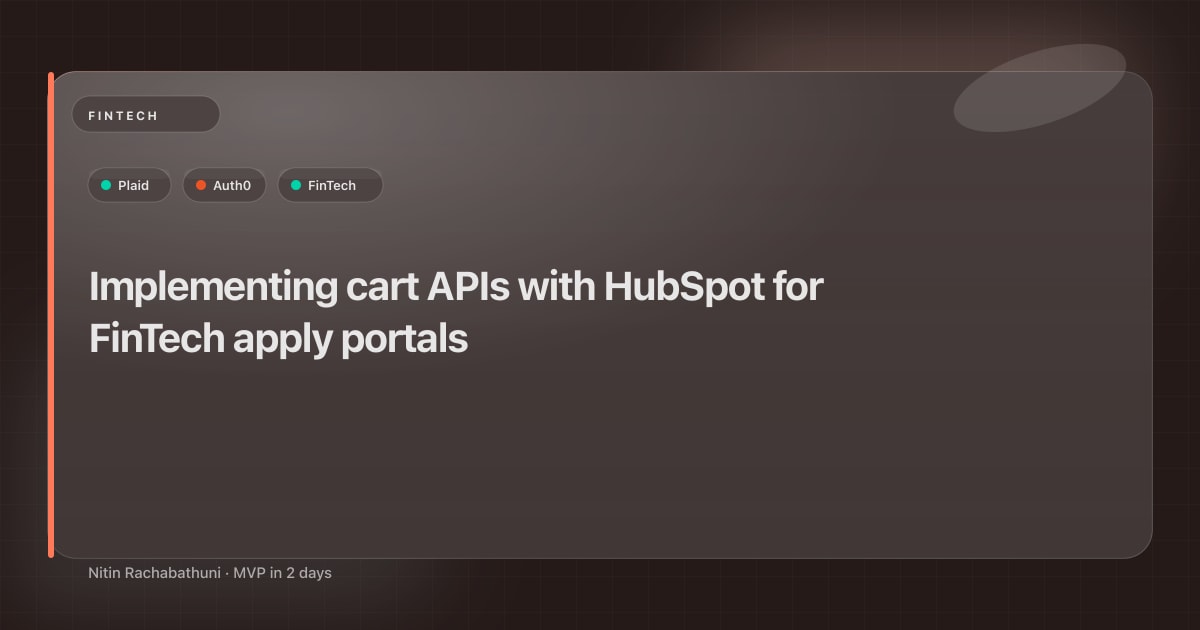 Implementing cart APIs with HubSpot for FinTech apply portals