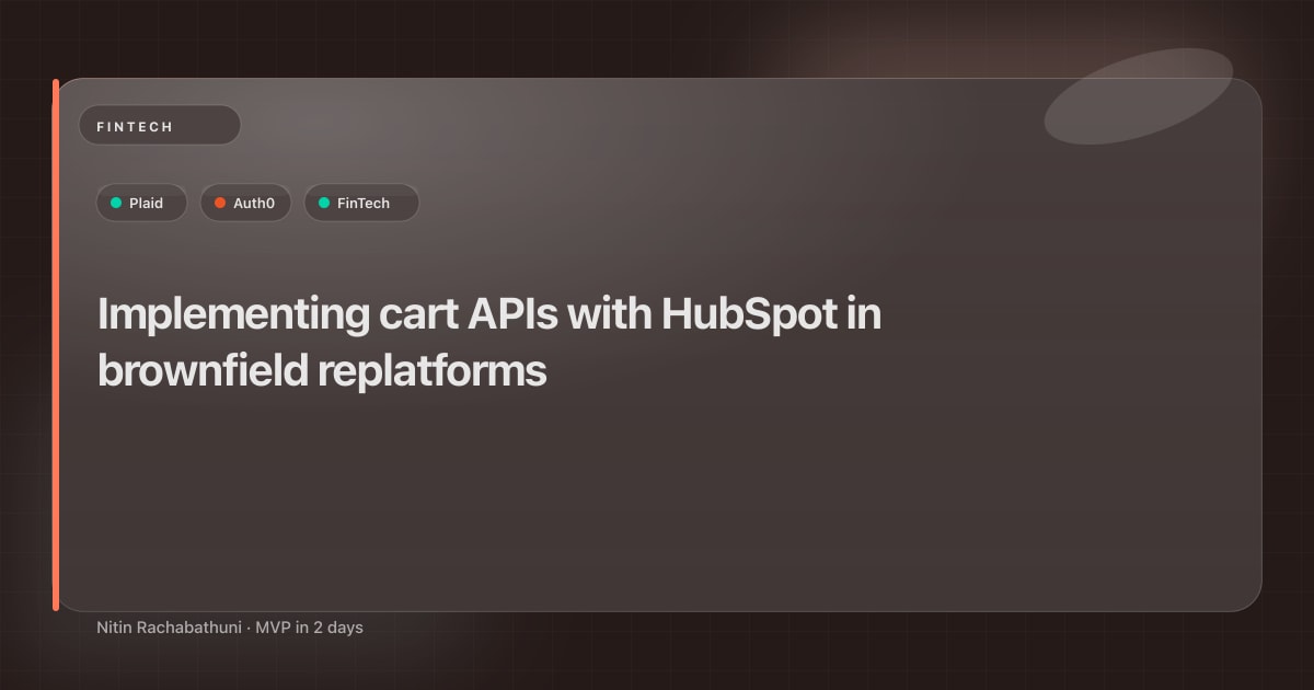Implementing cart APIs with HubSpot in brownfield replatforms