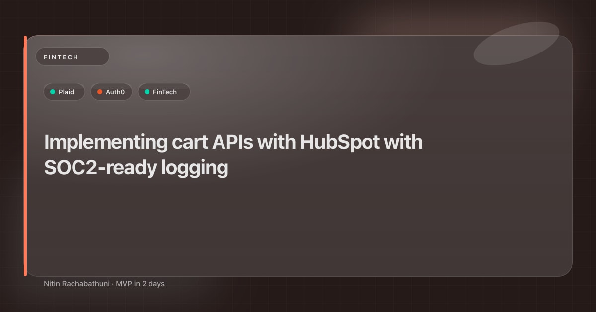 Implementing cart APIs with HubSpot with SOC2-ready logging