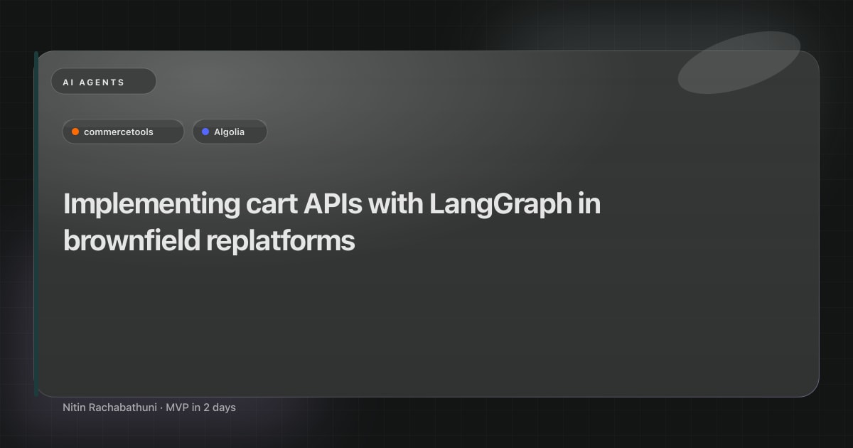 Implementing cart APIs with LangGraph in brownfield replatforms