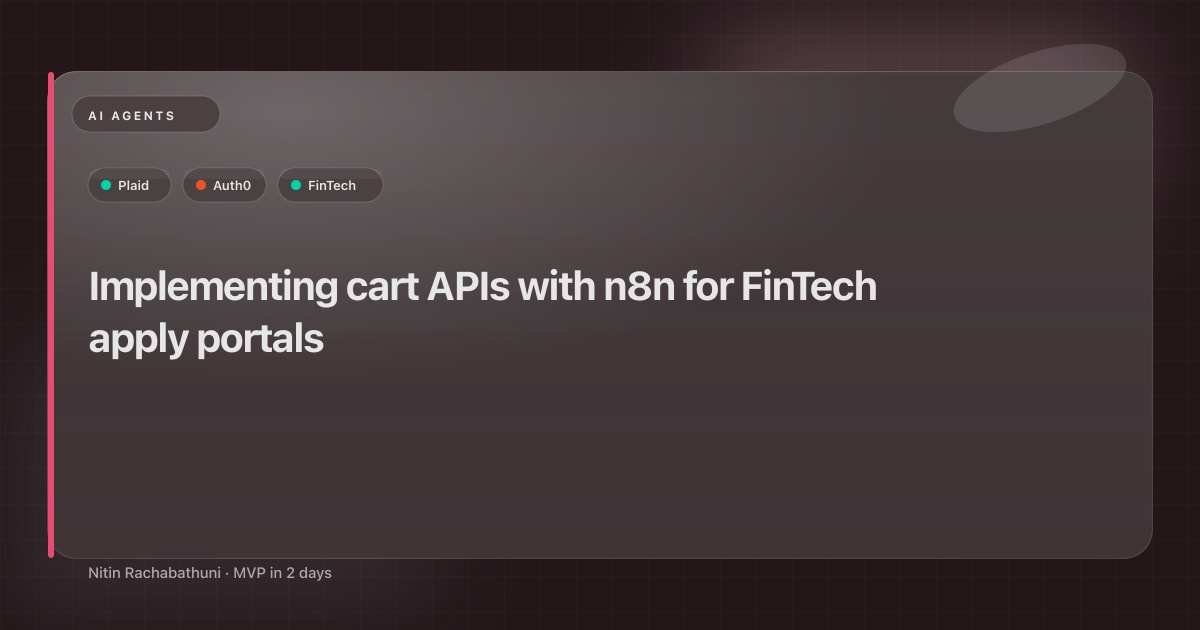 Implementing cart APIs with n8n for FinTech apply portals