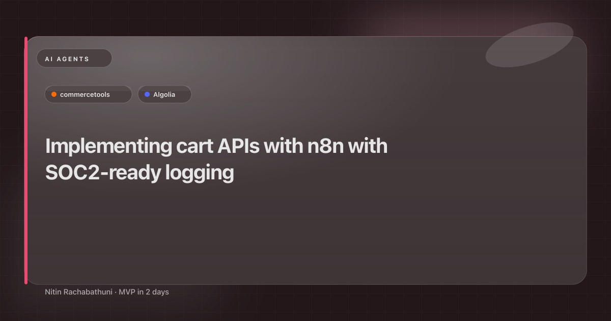 Implementing cart APIs with n8n with SOC2-ready logging