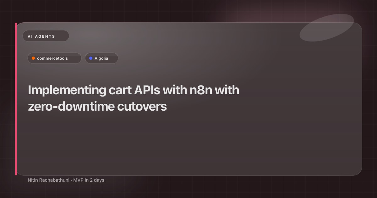 Implementing cart APIs with n8n with zero-downtime cutovers