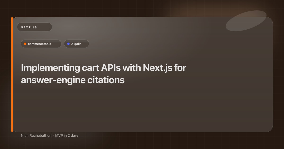 Implementing cart APIs with Next.js for answer-engine citations