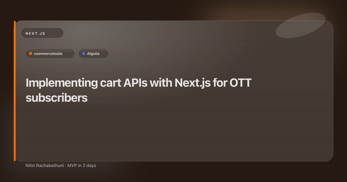 Implementing cart APIs with Next.js for OTT subscribers