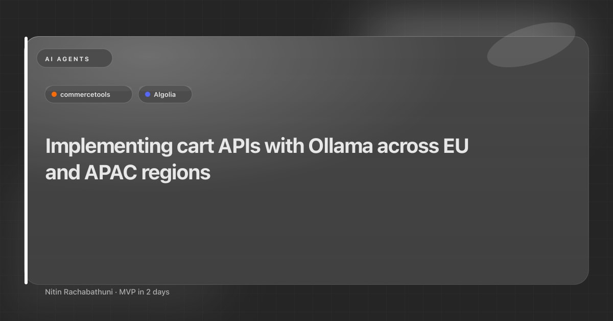 Implementing cart APIs with Ollama across EU and APAC regions
