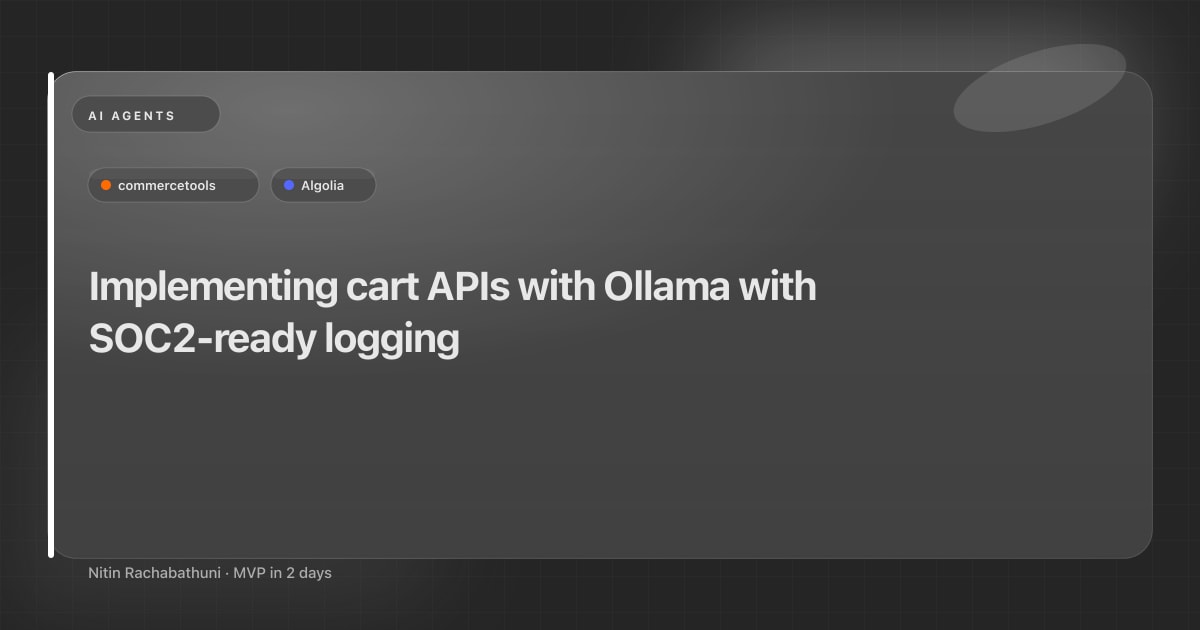 Implementing cart APIs with Ollama with SOC2-ready logging