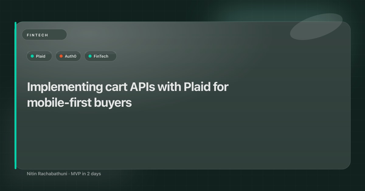 Implementing cart APIs with Plaid for mobile-first buyers