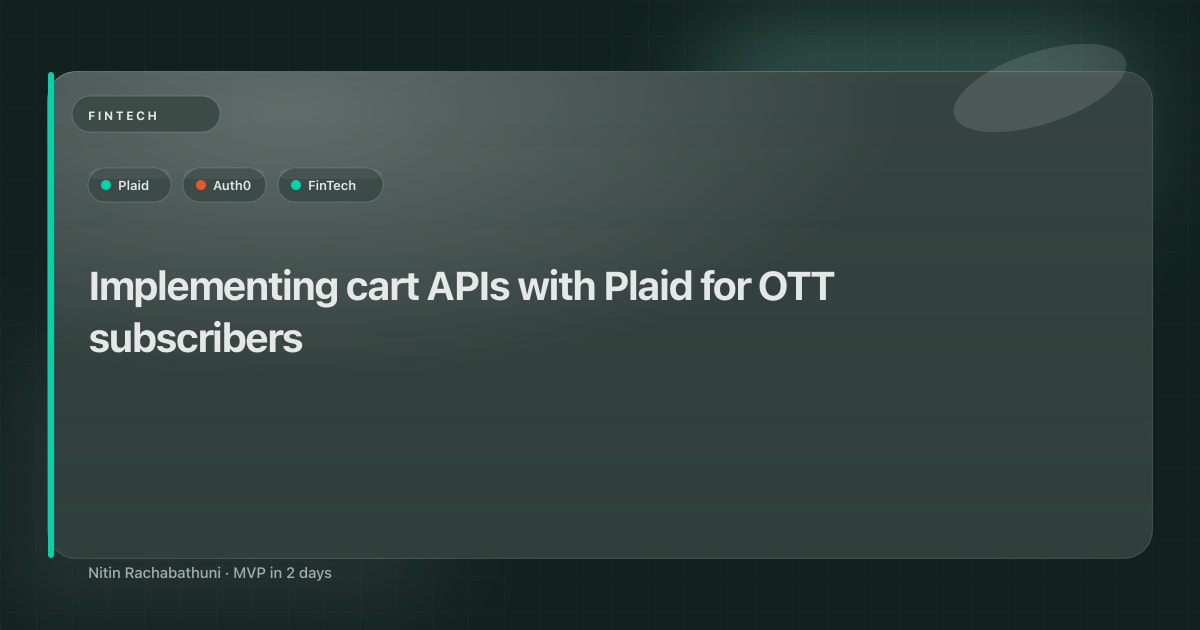 Implementing cart APIs with Plaid for OTT subscribers