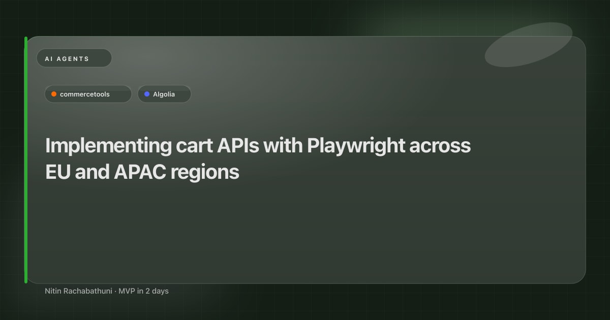 Implementing cart APIs with Playwright across EU and APAC regions