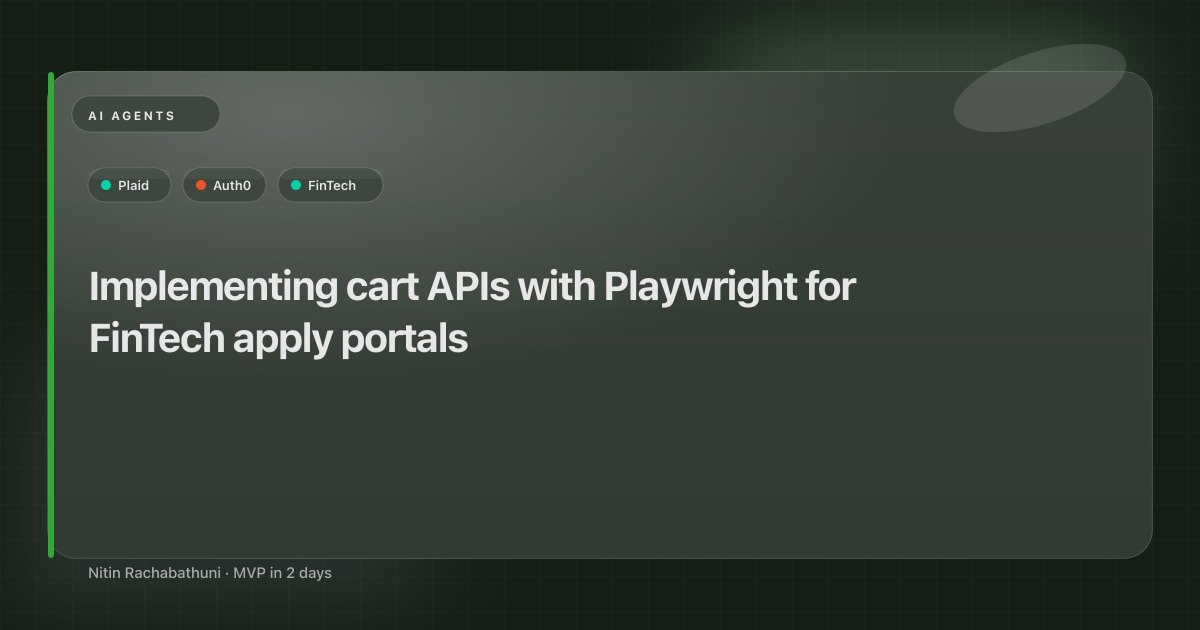 Implementing cart APIs with Playwright for FinTech apply portals