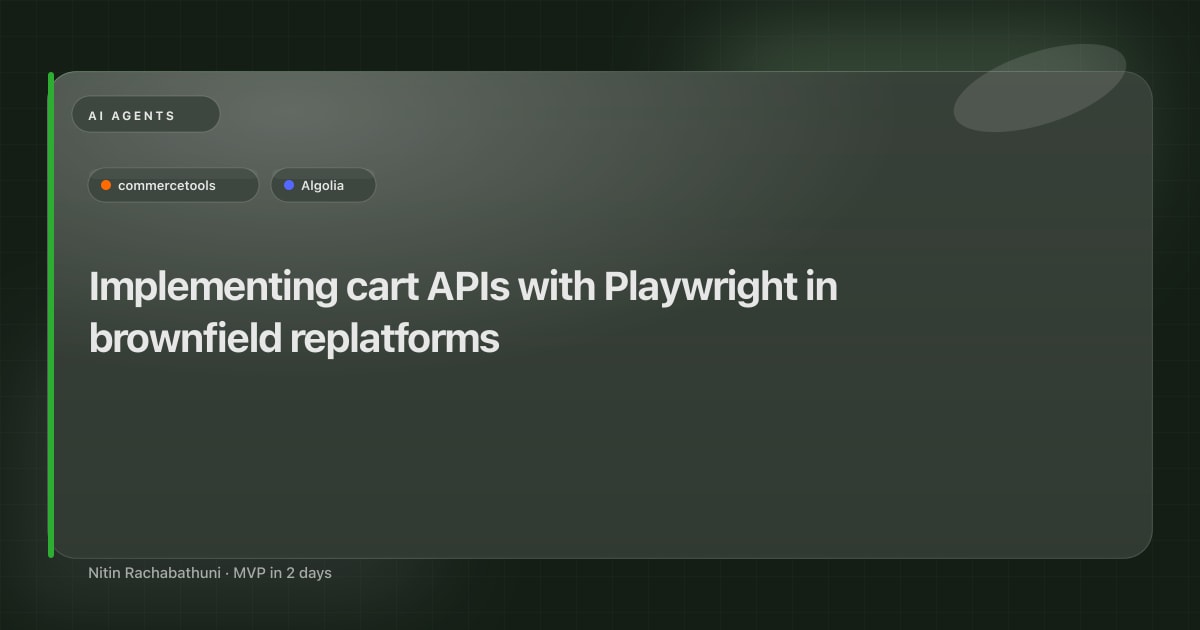 Implementing cart APIs with Playwright in brownfield replatforms