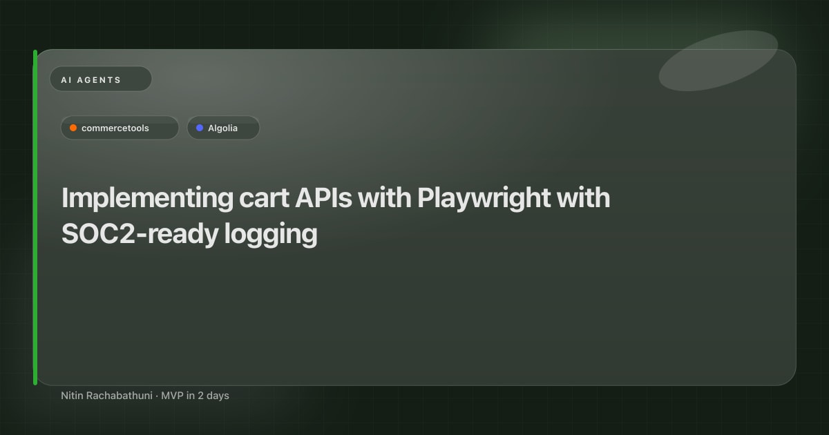 Implementing cart APIs with Playwright with SOC2-ready logging