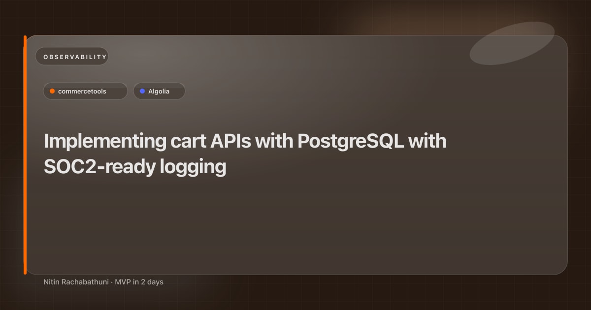 Implementing cart APIs with PostgreSQL with SOC2-ready logging