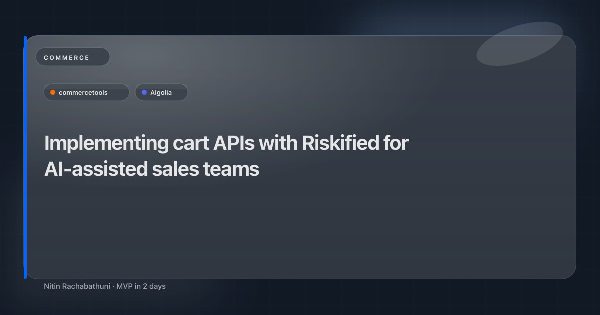 Implementing cart APIs with Riskified for AI-assisted sales teams