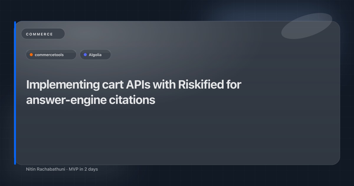Implementing cart APIs with Riskified for answer-engine citations