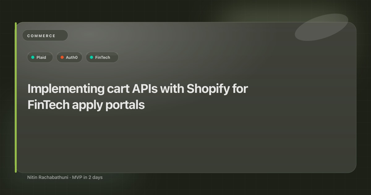 Implementing cart APIs with Shopify for FinTech apply portals