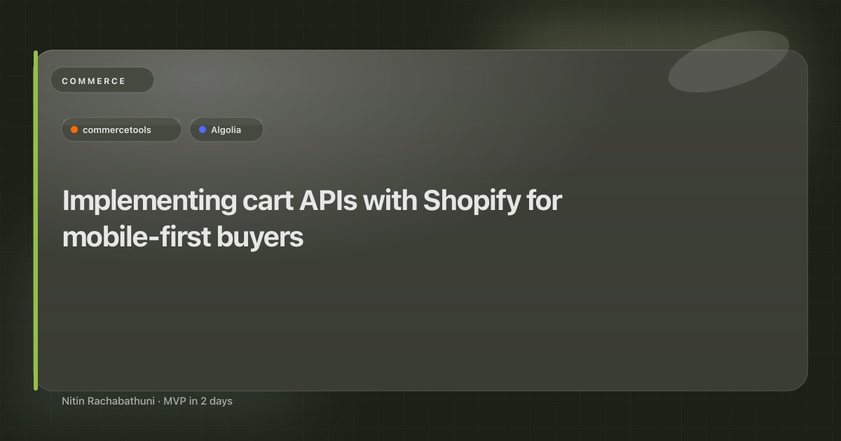 Implementing cart APIs with Shopify for mobile-first buyers