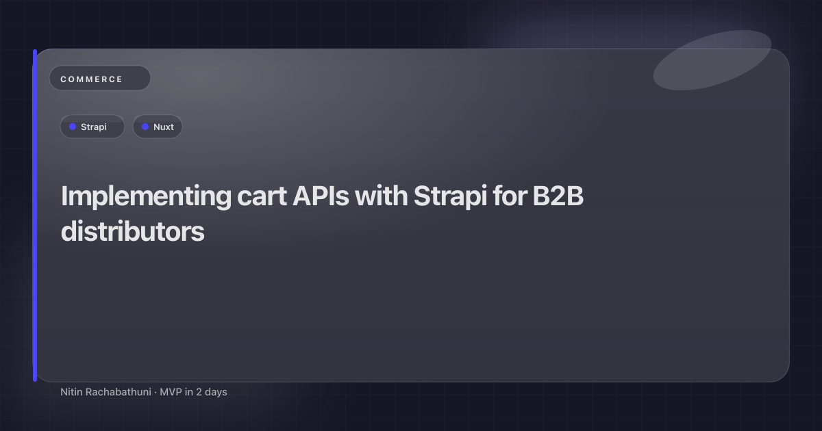 Implementing cart APIs with Strapi for B2B distributors