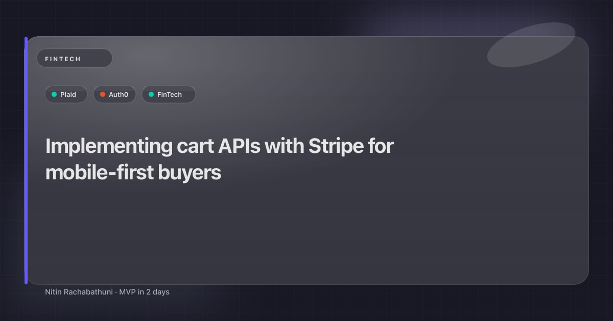 Implementing cart APIs with Stripe for mobile-first buyers