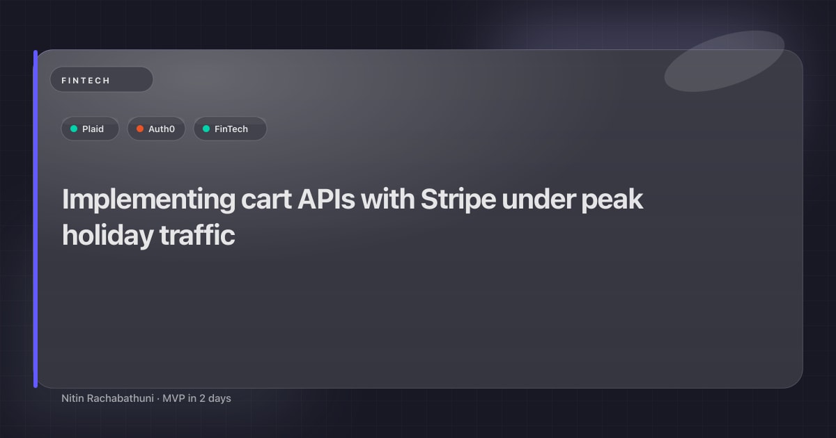 Implementing cart APIs with Stripe under peak holiday traffic