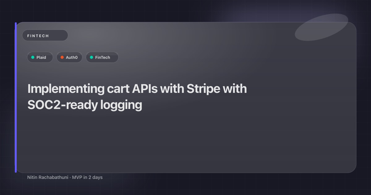 Implementing cart APIs with Stripe with SOC2-ready logging