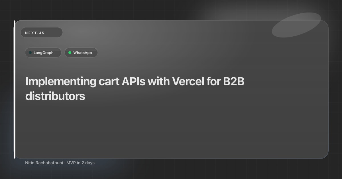 Implementing cart APIs with Vercel for B2B distributors
