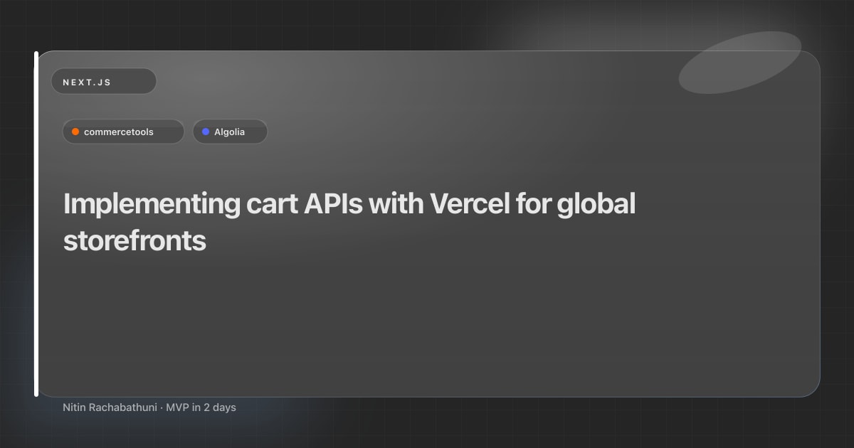 Implementing cart APIs with Vercel for global storefronts