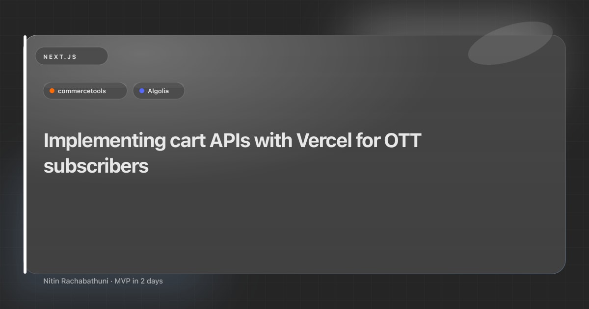 Implementing cart APIs with Vercel for OTT subscribers