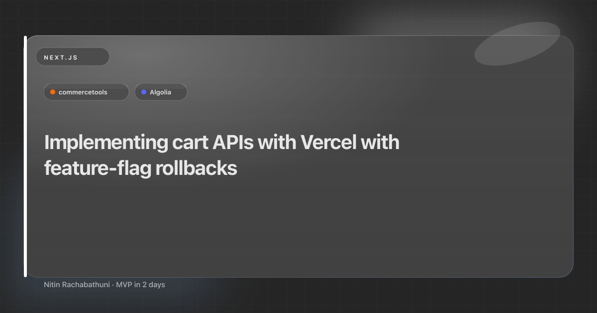 Implementing cart APIs with Vercel with feature-flag rollbacks