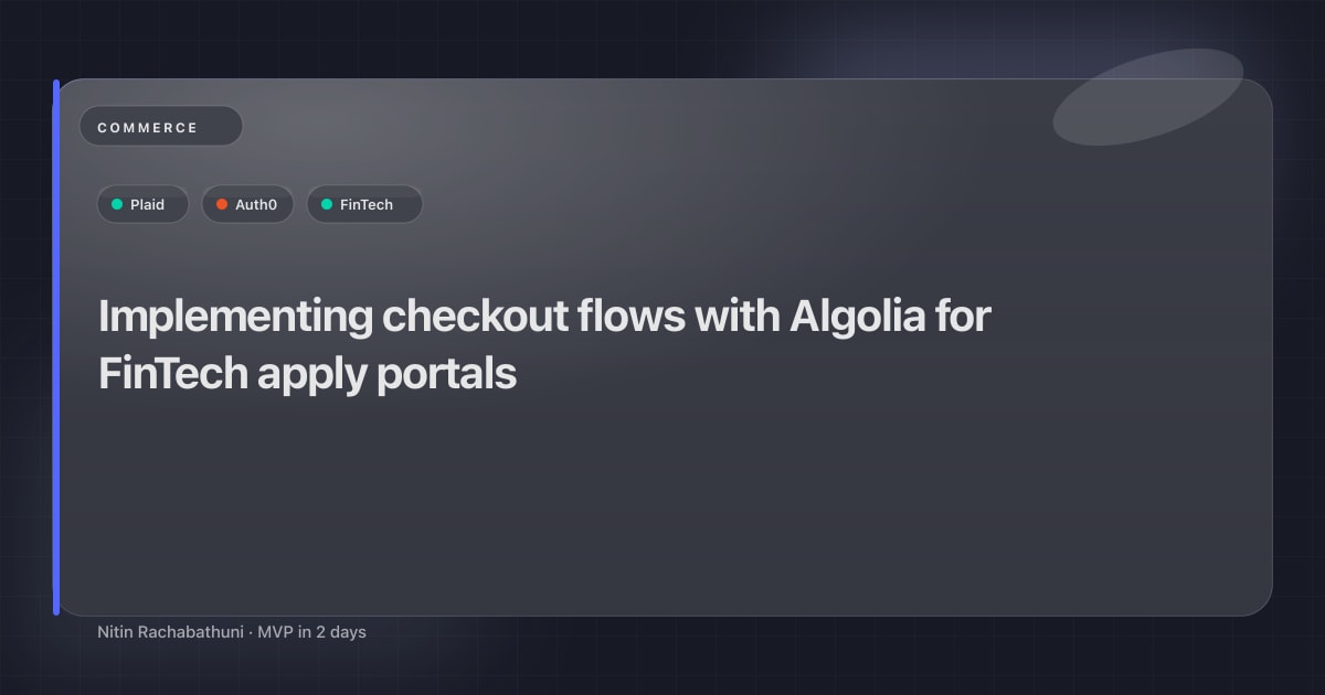 Implementing checkout flows with Algolia for FinTech apply portals