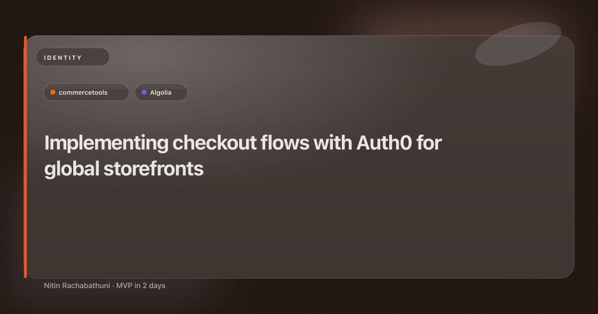 Implementing checkout flows with Auth0 for global storefronts